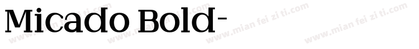 Micado Bold字体转换